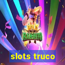 slots truco